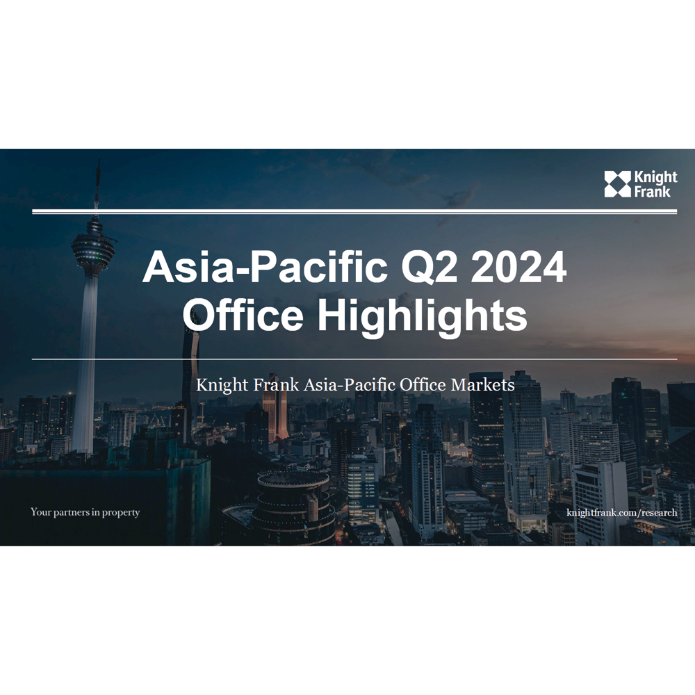 Knight Frank Asia Pacific Q2 2024 Office Highlights | KF Map – Digital Map for Property and Infrastructure in Indonesia